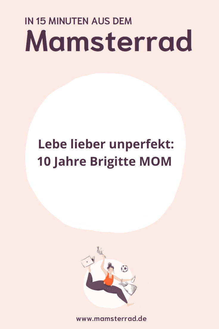 Mamsterrad Podcast Folge 126: Mamsterrad meets Brigitte MOM. Happy Birthday! Wir reden mit Angela Wittmann und Stefanie Hentschel aus der Brigitte MOM Redaktion über 10 Jahre Brigitte MOM.