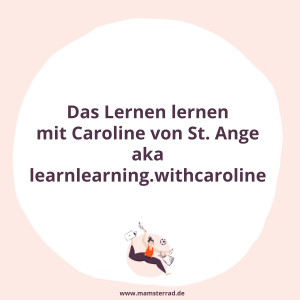 Mamsterrad Podcast Folge #189: Das Lernen lernen mit CAroline von St. Ange aka learnlearningwithcaroline