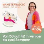 Mamsterrad Podcast Folge 305 – Von 38 auf 42 in weniger als zwei Sommern