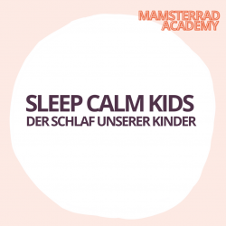 Sleep Calm Kids_ Tina Bernert_Mamsterrad Academy